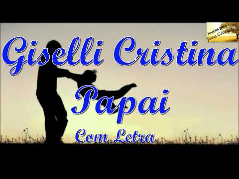 Papai - Giselli Cristina