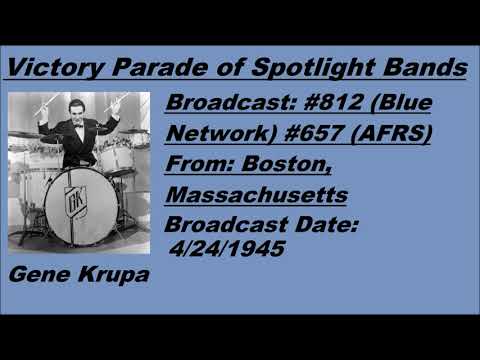 Victory Parade of Spotlight Bands - Gene Krupa - 4/24/1945