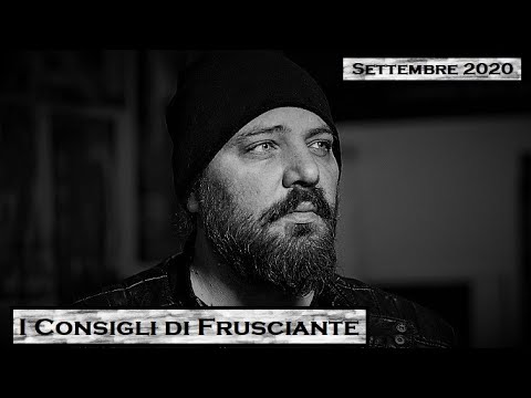 I Consigli di Frusciante: Settembre 2020