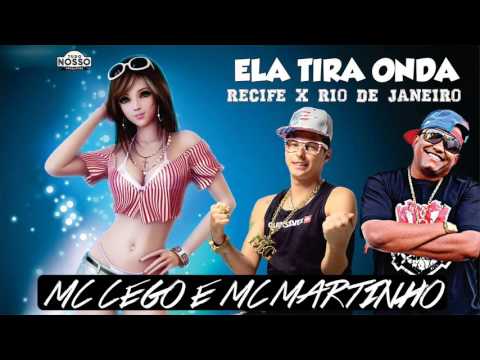 MC CEGO ABUSADO E MC MARTINHO - ELA TIRA ONDA - MÚSICA NOVA