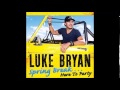 Luke Bryan - If You Ain't Here To Party