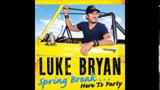 Luke Bryan - If You Ain&#39;t Here To Party