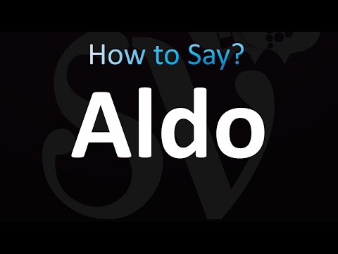 How to Pronounce Aldo?