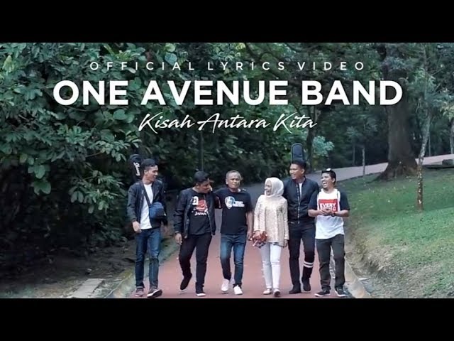 One Avenue Band Kisah Antara Kita Official Lyrics Video Youtuberandom