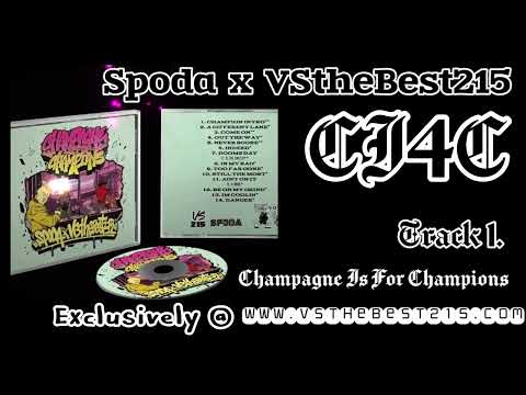 Spoda x VStheBest215  [Track 1] "Champagne Is For Champions INTRO"