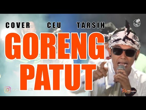 GORENG PATUT#DARSO#COVER CEU TARSIH VERSI CALUNG MODERN