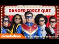 WAT WEET JIJ OVER DANGER FORCE? ? | WIST JE DATJE-QUIZ | Nickelodeon Nederlands