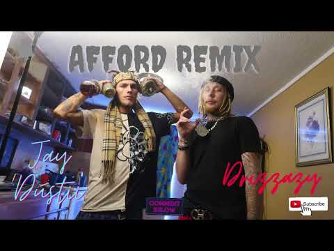 Afford Remix - Jay Dustii x Drizzazy (Audio)