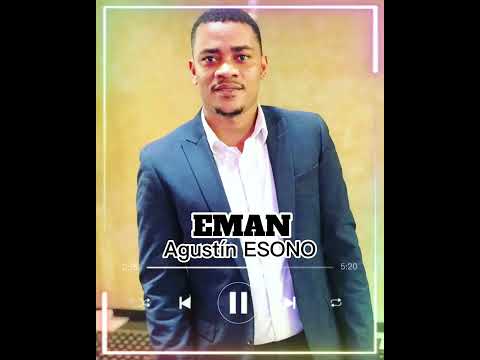 Agustín ESONO - EMAN ( Audio oficial) Gospel Guinea Ecuatorial