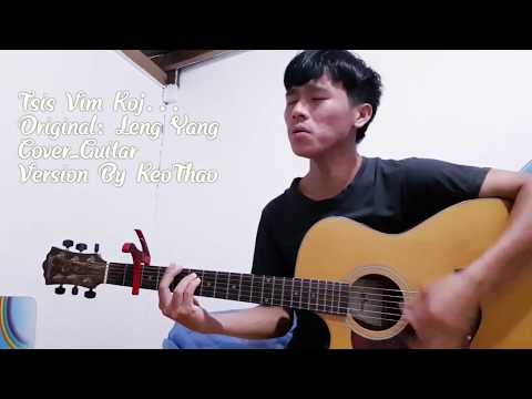 #keothao Tsis Vim Koj - Leng Yang ( Cover_Guitar by KeoThao )
