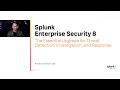 Tech Talk Splunk Enterprise Security 8 X