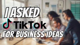 I Asked TikTok Audience For £10,000 Business Start Up Ideas