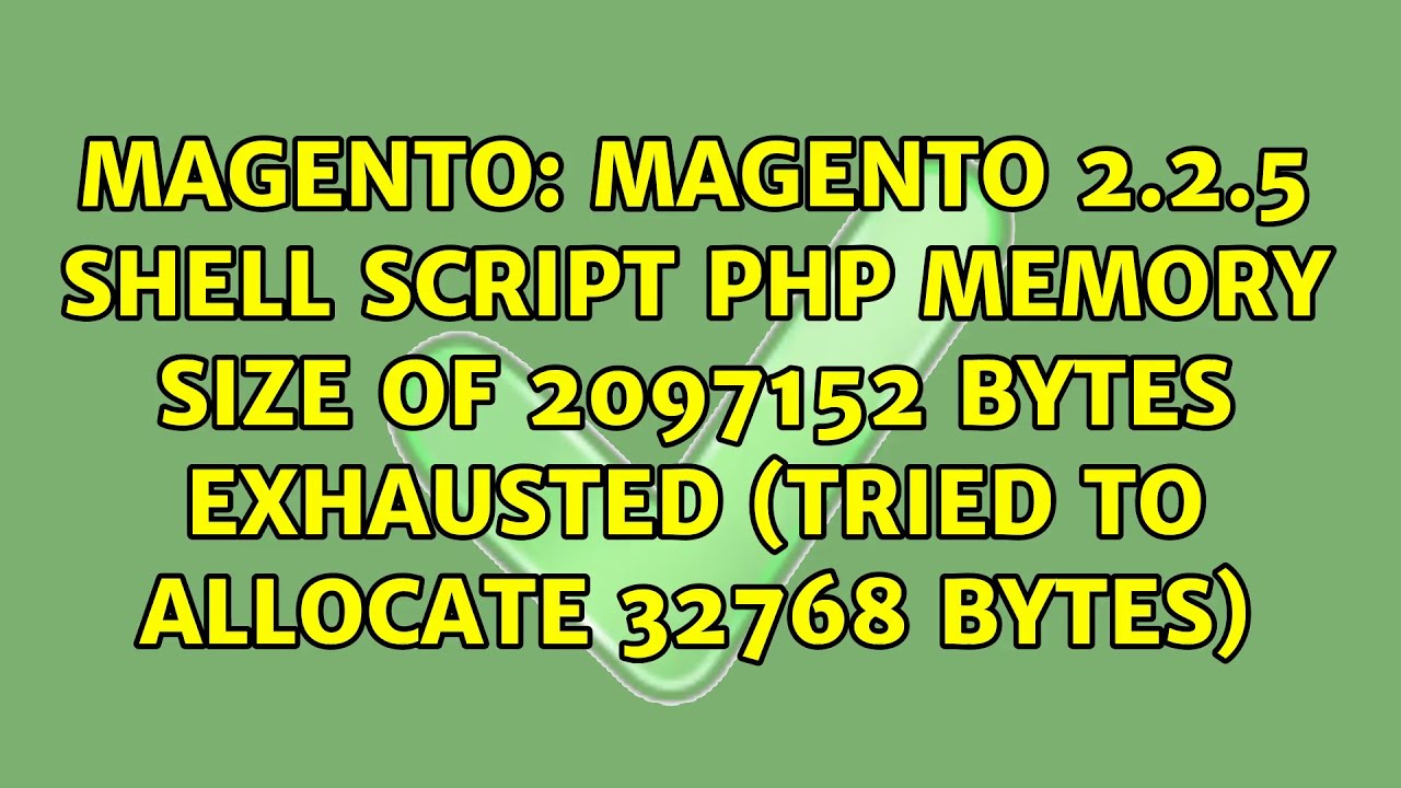 Magento 2.2.5 shell script PHP Memory size of 2097152 bytes exhausted (tried to allocate 32768...