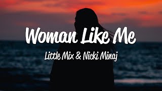 Little Mix - Woman Like Me (Lyrics) ft. Nicki Minaj