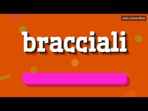 BRACCIALI - HOW TO PRONOUNCE IT!?