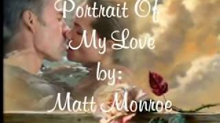 Portrait Of My Love - Matt Monroe ( with lyrics )