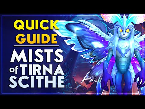 Mists of Tirna Scithe Basic Dungeon Guide | Normal | Heroic | Mythic