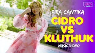 Download lagu Fira Cantika - Cidro vs Kluthuk mp3