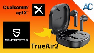 SOUNDPEATS TrueAir2 | Best Buy tra gli Auricolari Economici