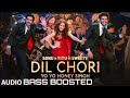 Dil Chori bass boosted- Sonu Ke Titu Ki SweetyThe song is sung by Honey Singh,Ishers,Simar Kaur.....