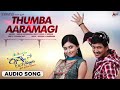 Thumba Aaramagi Audio Song Krishnan Love Story Ajai Rao Radhika Pandit Shashank