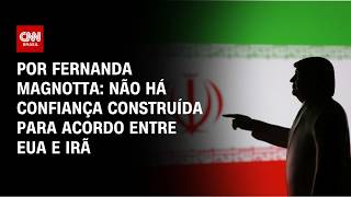 Vídeo: Análise: Não há confiança construída para acordo entre EUA e Irã | CNN 360º