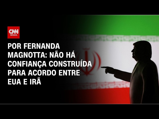 Análise: Não há confiança construída para acordo entre EUA e Irã | CNN 360º