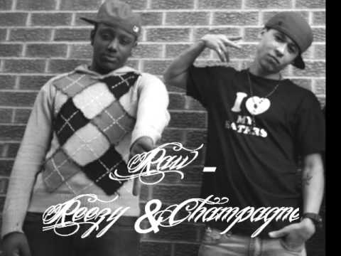 Raw - Reezy and Champagne