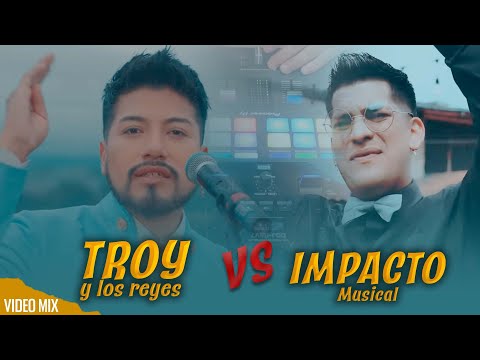 TROY Y LOS REYES VS IMPACTO MUSICAL / VIDEO MIX / (DJ BOMBOM)