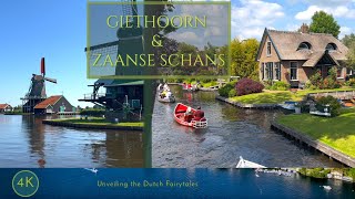 Unveiling the Dutch Fairytales: Giethoorn and Zaanse Schans | Netherlands | 2023 | 4K | Episode 01