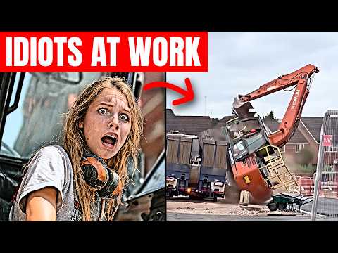 IDIOTS AT WORK: Heavy Machinery Edition
