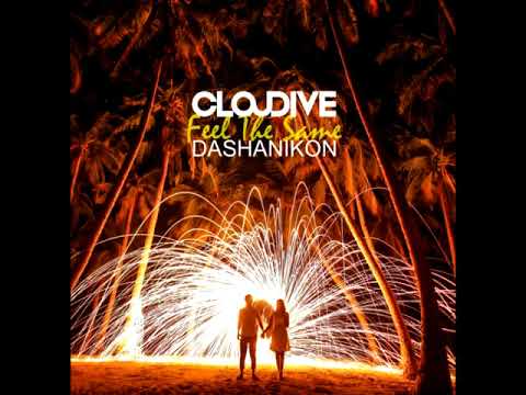 Cloudive & DASHANIKON -  Feel The Same