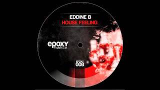 Eddine B - House Feeling (Original Mix)