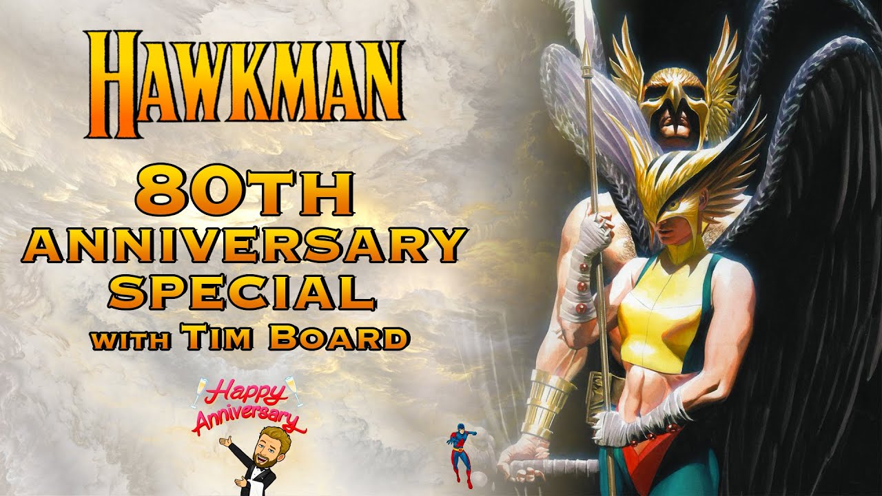 HAWKMAN 80th Anniversary Special w/ Hawkworld’s Tim Board