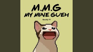 Download lagu MMG (My Mine Gueh) mp3