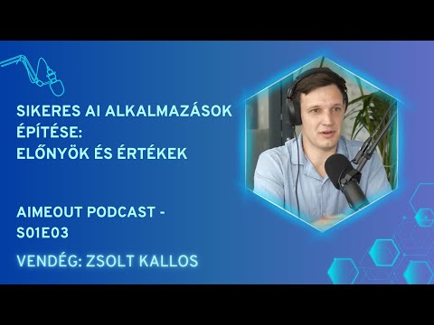 AI MeOut Podcast — Episode S01E03 — Zsolt Kallos: Sikeres AI alkalmazások építése: előnyök és értékek