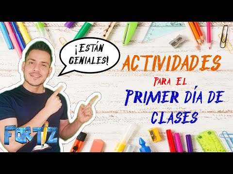 ACTIVIDADES PARA EL PRIMER DÍA DE  CLASES