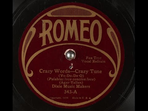 "Crazy Words, Crazy Tune" Dixie Music Makers 1927