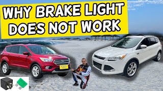 WHY BRAKE LIGHT DOES NOT WORK FORD ESCAPE 2013 2014 2015 2016 2017 2018 2019