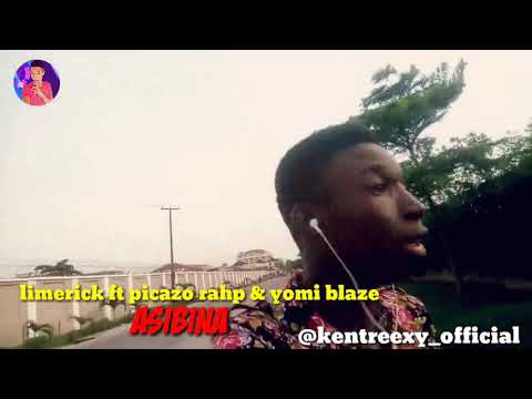 Limerick ft picazo rahp & yomi blaze Asibina (kenthouse comedy)