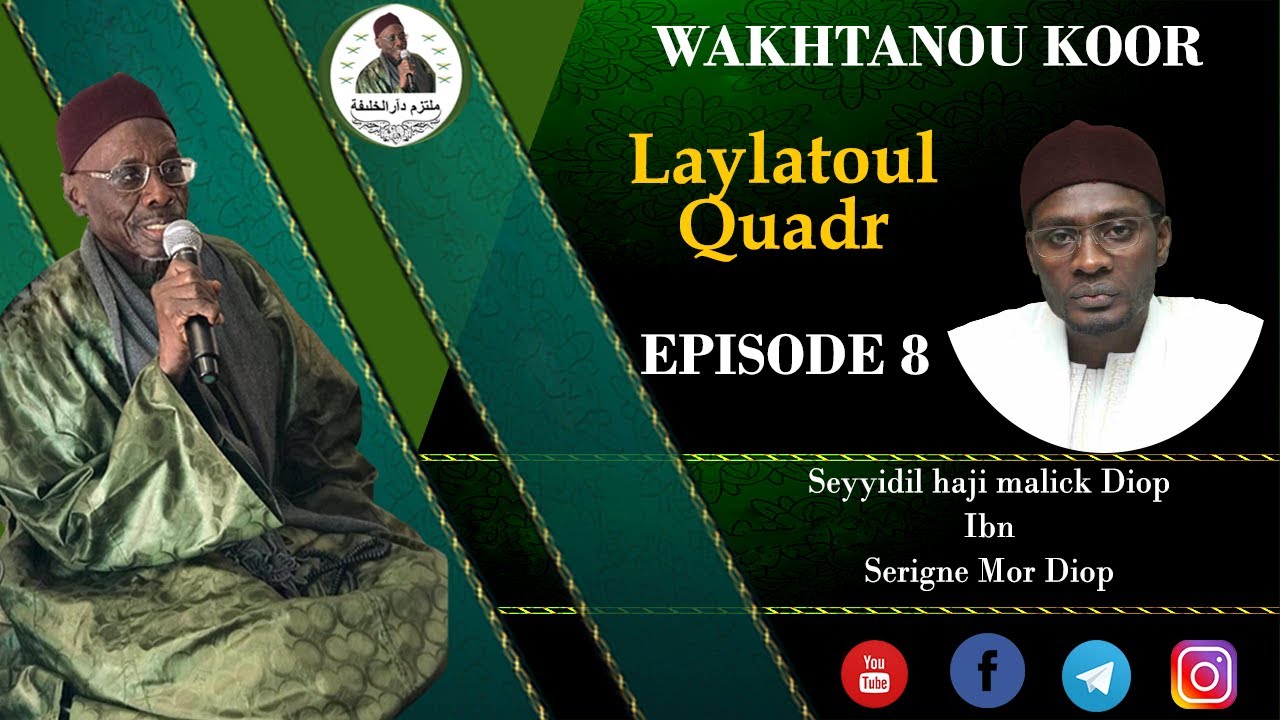 WAKHTANOU KOOR: EPISODE 8 LAYLATOUL KHADR