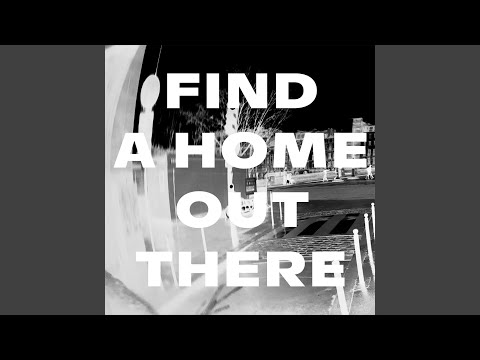 Find A Home Out There (Radio Edit)