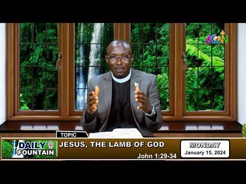 DAILY FOUNTAIN DEVOTIONAL OF JANUARY 15, 2024 - THE VEN. DANIEL OZOVEHE