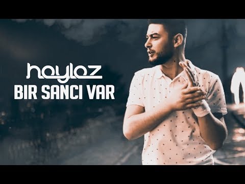 Haylaz - Bir Sancı Var (Official Music Video)