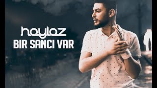 Haylaz - Bir Sancı Var (Official Music Video)