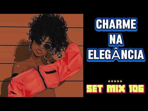 Charme na Elegância - Set Mix 106