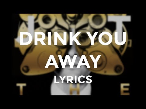 Justin Timberlake - "Drink You Away' (Lyrics)