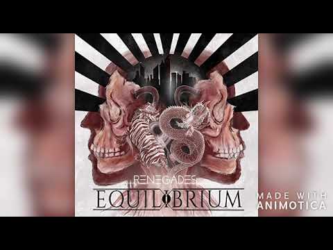 Equilibrium - Renegades - A Lost Generation