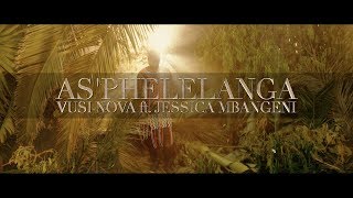 Vusi Nova - As&#39;phelelanga (OFFICIAL VIDEO) [Feat. Jessica Mbangeni]