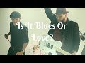 King Buitre - Is It Blues Or Love?